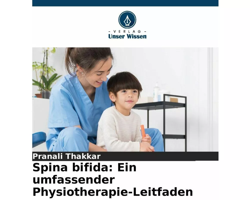 Spina bifida: Ein umfassender Physiotherapie-Leitfaden