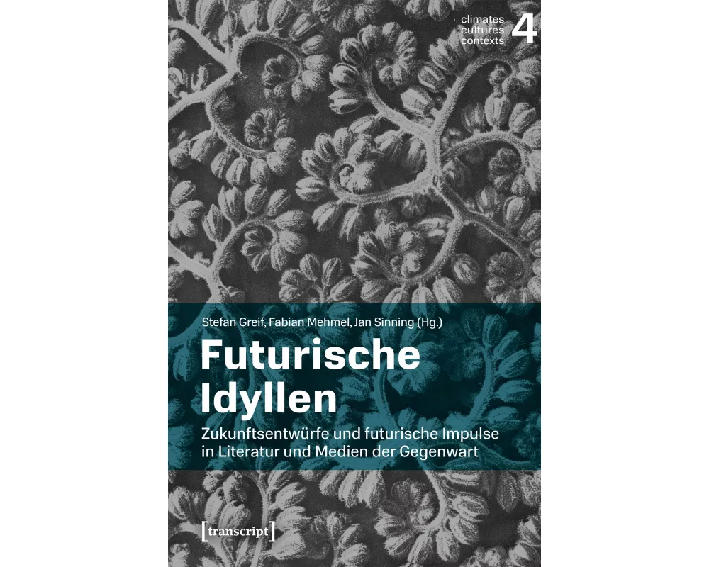 Futurische Idyllen