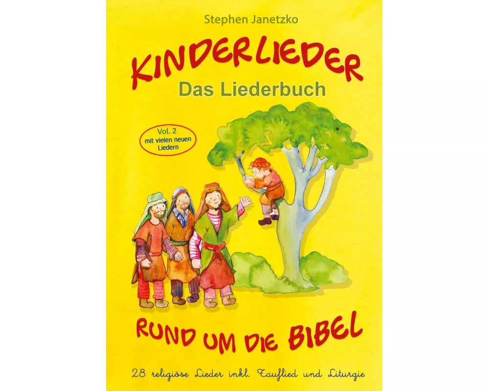 Kinderlieder rund um die Bibel (vol. 2) - 28 religiöse Lieder inkl. Tauflied und Liturgie