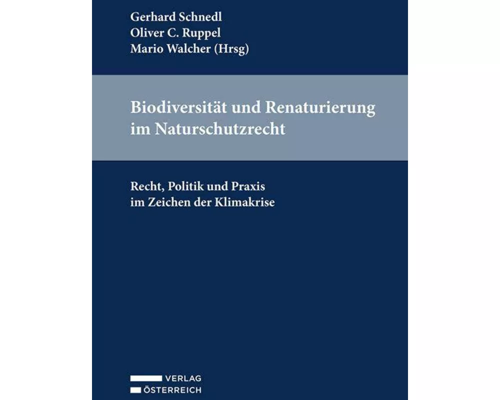 Biodiversität und Renaturierung im Naturschutzrecht