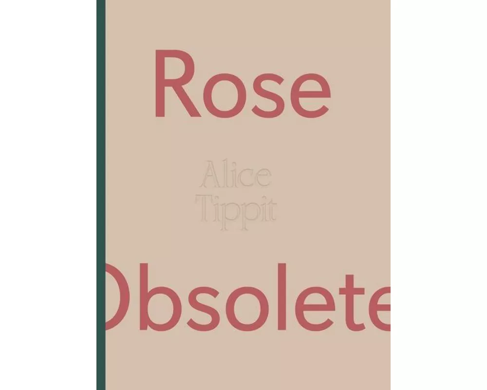 Alice Tippit: Rose Obsolete