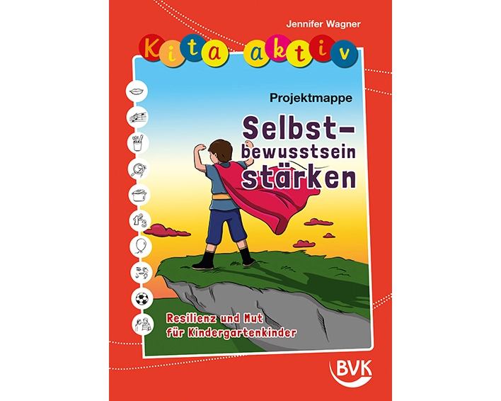 Kita aktiv Projektmappe Selbstbewusstsein stärken