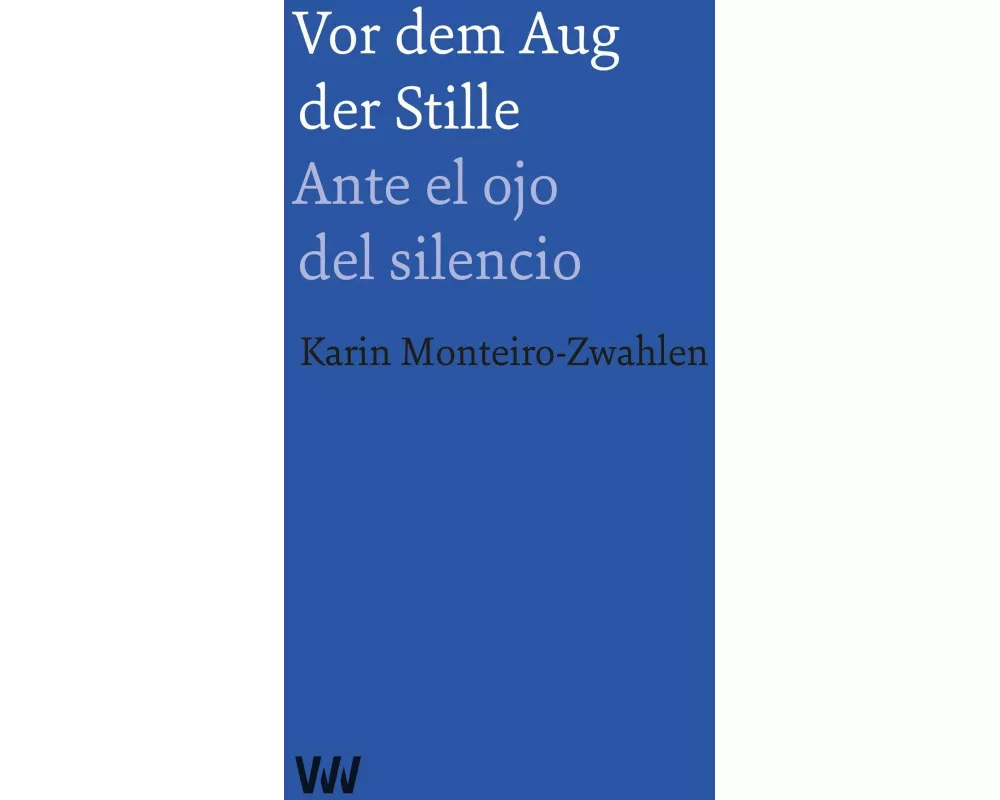 Vor dem Aug der Stille - Ante el ojo del silencio