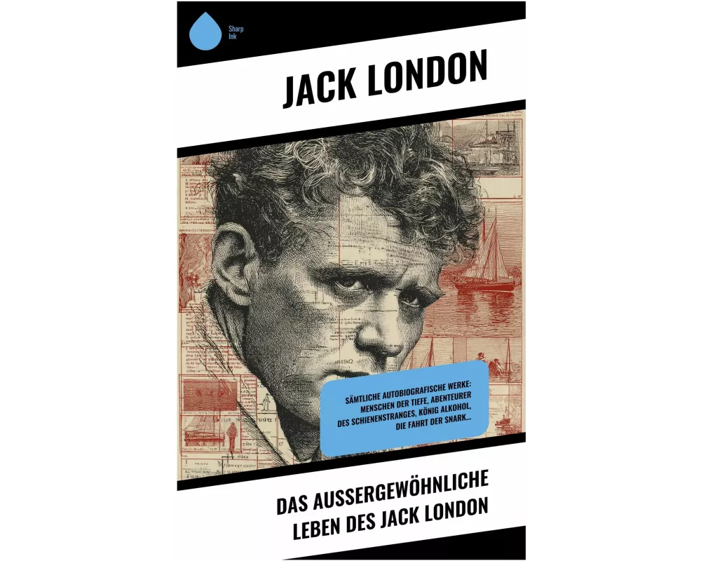 Das außergewöhnliche Leben des Jack London