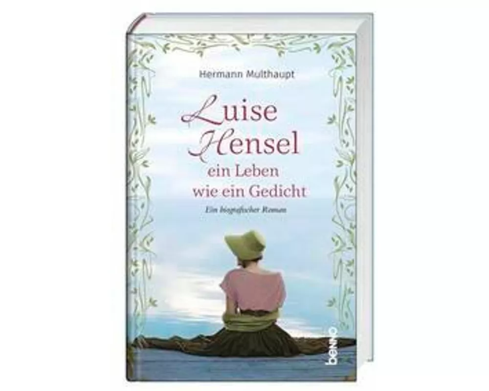 Luise Hensel - Ein Leben wie ein Gedicht