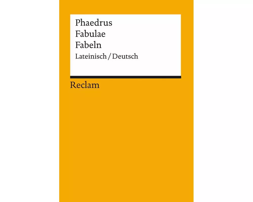 Fabulae / Fabeln. Lateinisch/Deutsch