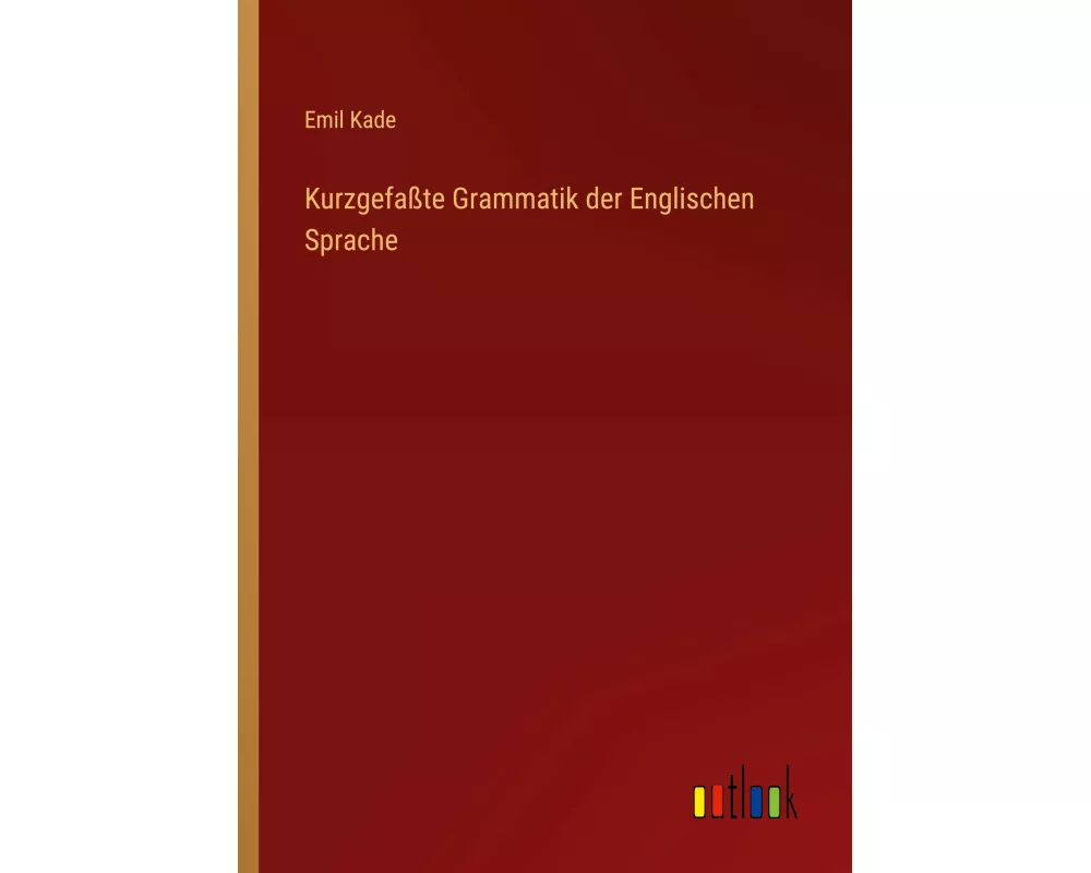 Kurzgefaßte Grammatik der Englischen Sprache