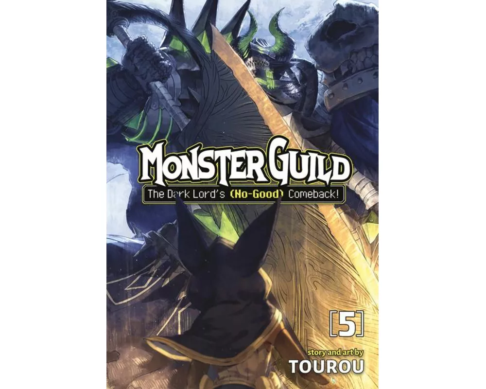 Monster Guild: The Dark Lord’s (No-Good) Comeback! Vol. 5