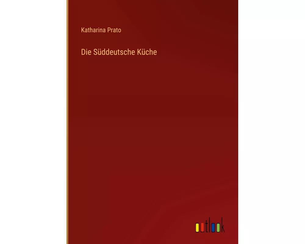 Die Süddeutsche Küche
