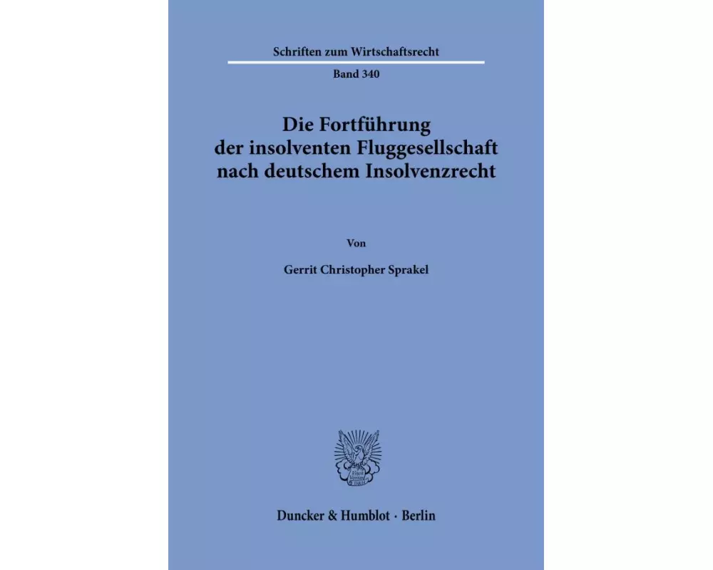 Die Fortführung der insolventen Fluggesellschaft nach deutschem Insolvenzrecht