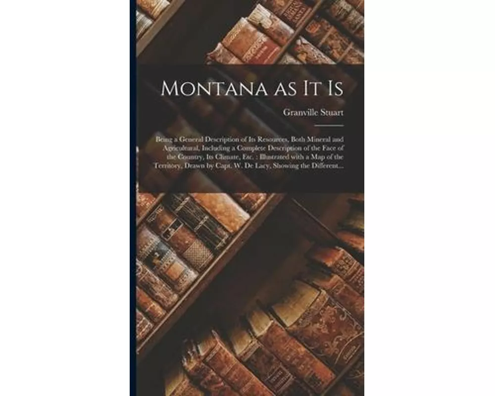 Montana as It is [microform]
