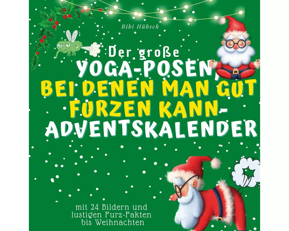 Der grosse Yoga-Posen, bei denen man gut furzen kann-Adventskalender