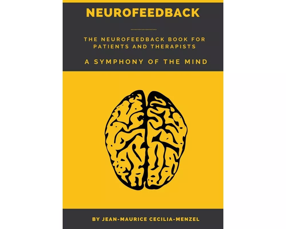Neurofeedback - The Neurofeedback Book for Patients and Therapists