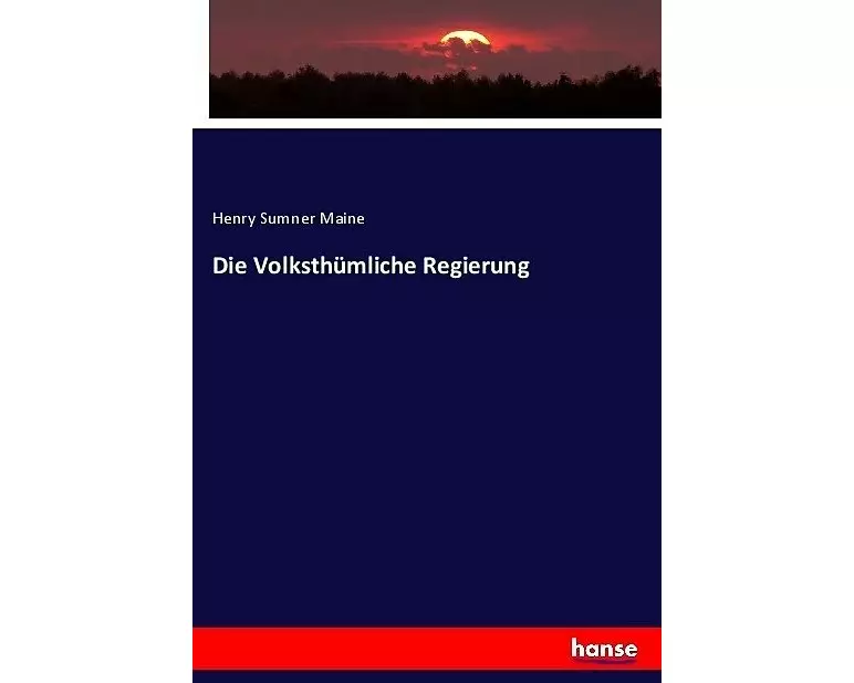 Die Volksthümliche Regierung