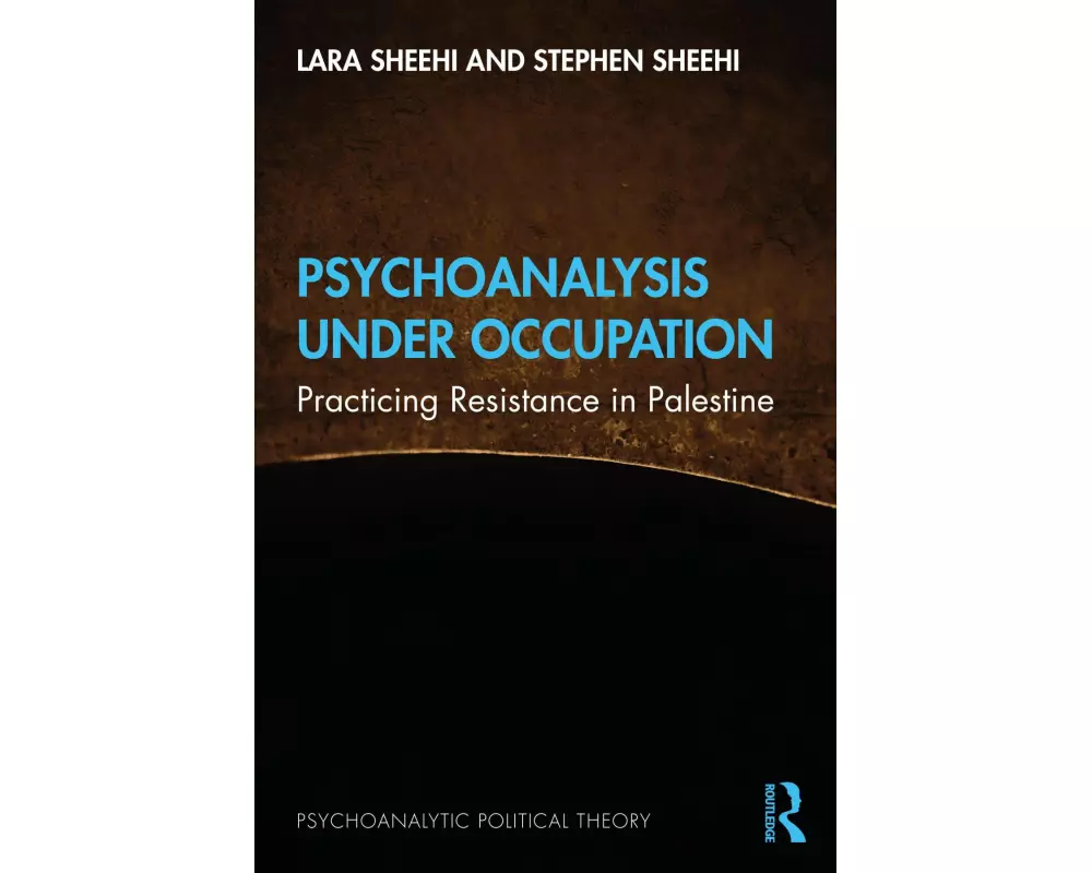 Psychoanalysis Under Occupation