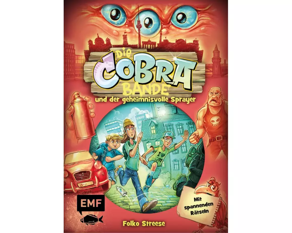 Die Cobra-Bande und der geheimnisvolle Sprayer (Die Cobra-Bande-Reihe Band 1)