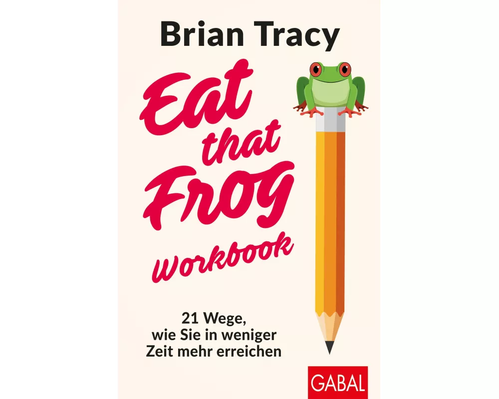Eat that Frog – Workbook