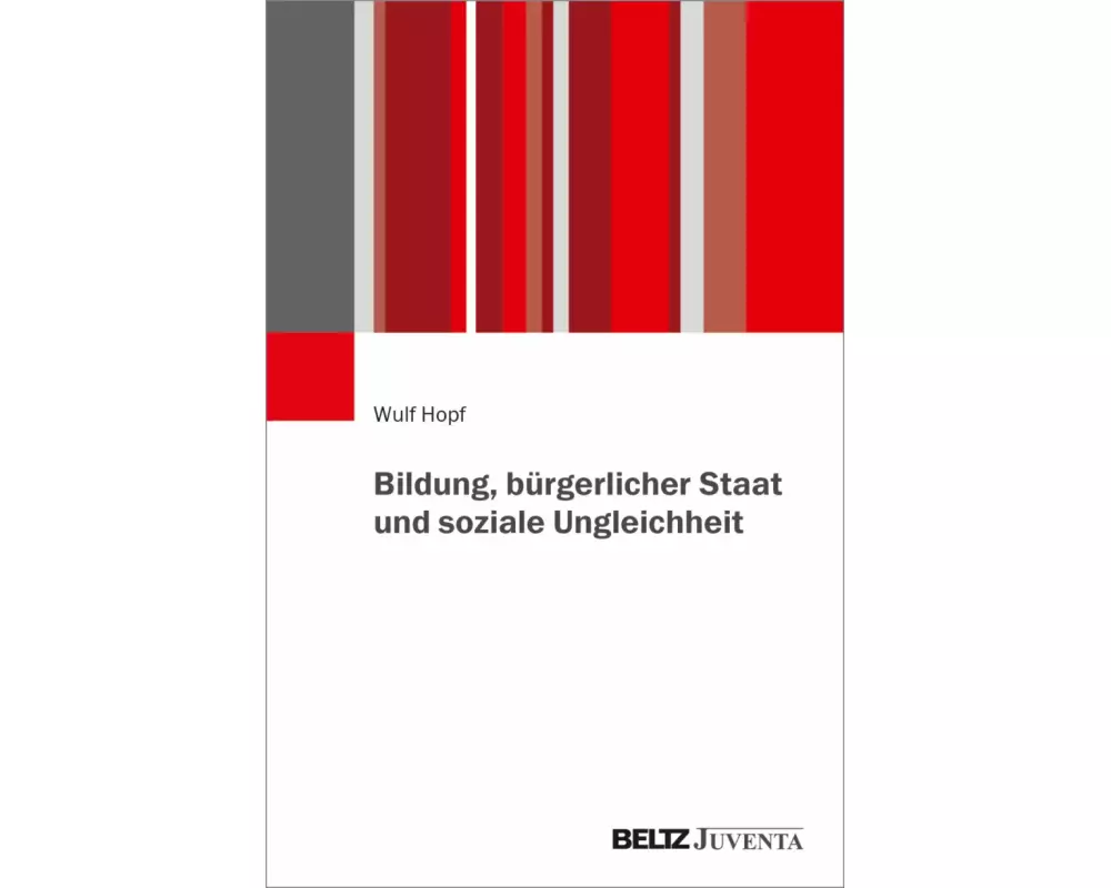Bildung, bürgerlicher Staat und soziale Ungleichheit