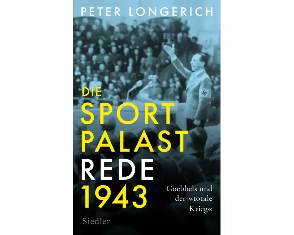 Die Sportpalast-Rede 1943