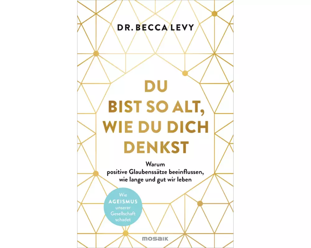 Du bist so alt, wie du dich denkst