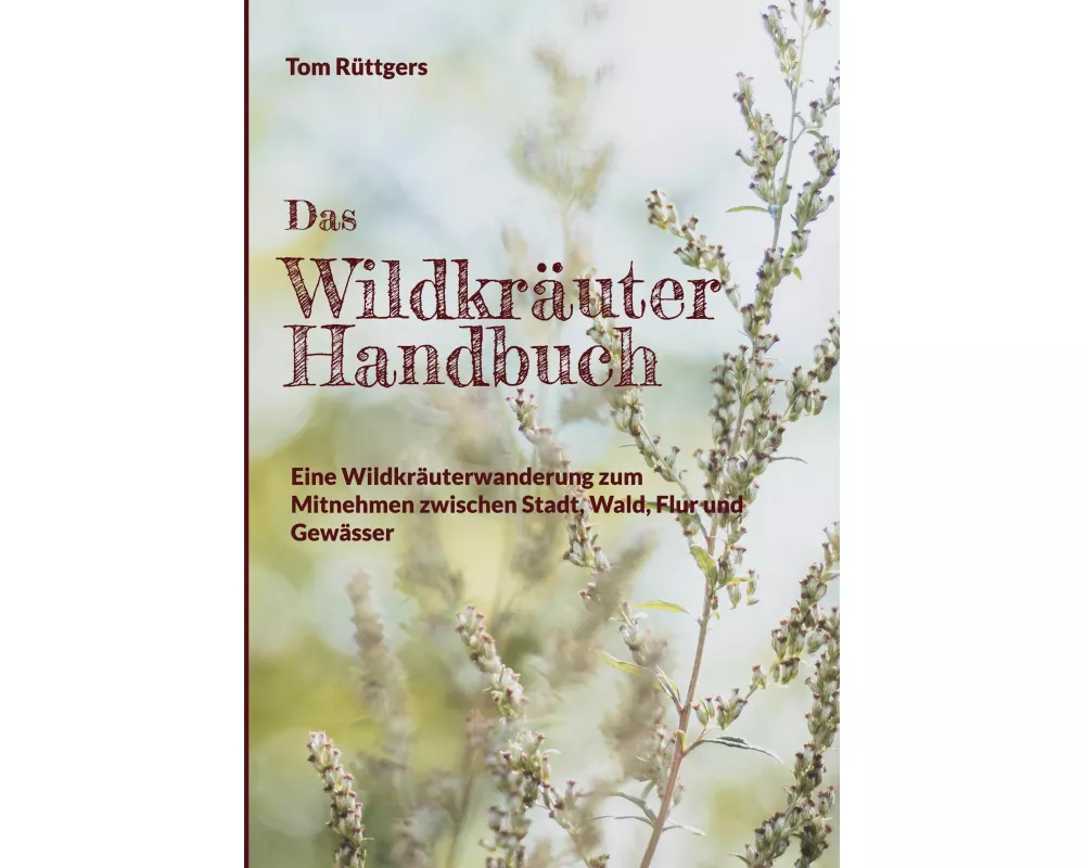 Das Wildkräuter Handbuch