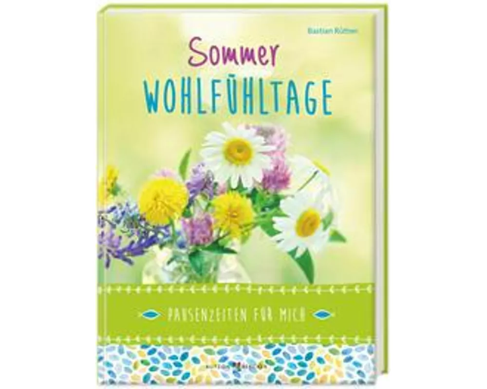 Sommer-Wohlfühltage