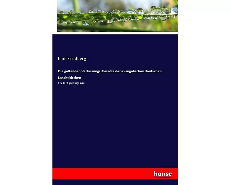 Die geltenden Verfassungs-Gesetze der evangelischen deutschen Landeskirchen