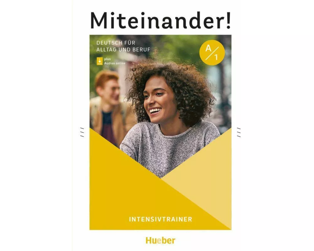 Miteinander! Deutsch für Alltag und Beruf A1