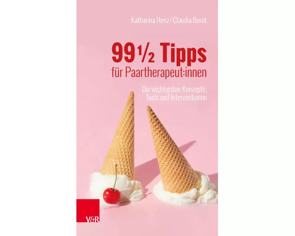 99 ½ Tipps für Paartherapeut:innen