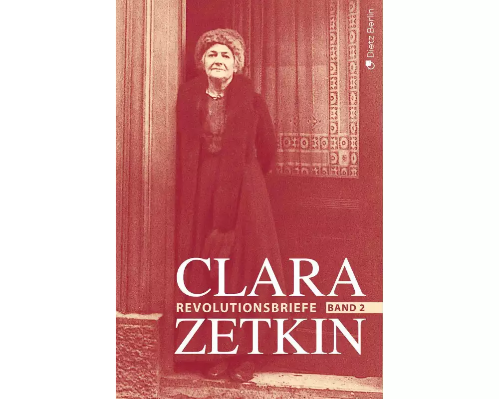 Clara Zetkin - Die Briefe 1914 bis 1933 (3 Bde.) / Die Briefe 1914 bis 1933