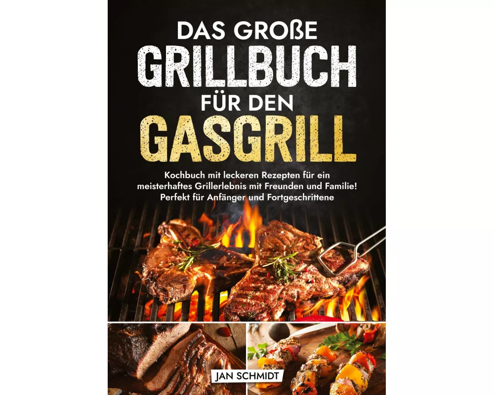 Das große Grillbuch für den Gasgrill