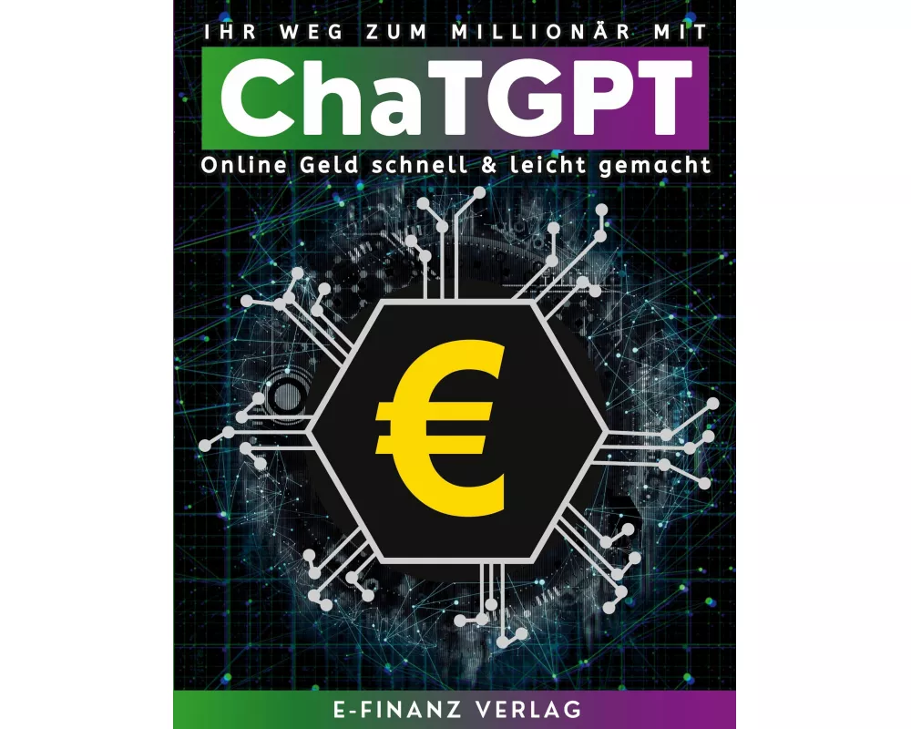 Ihr Weg zum Millionär mit ChaTGPT