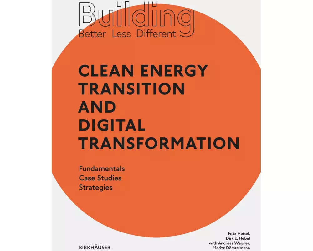Building Better - Less - Different: Clean Energy Transition and Digital Transformation