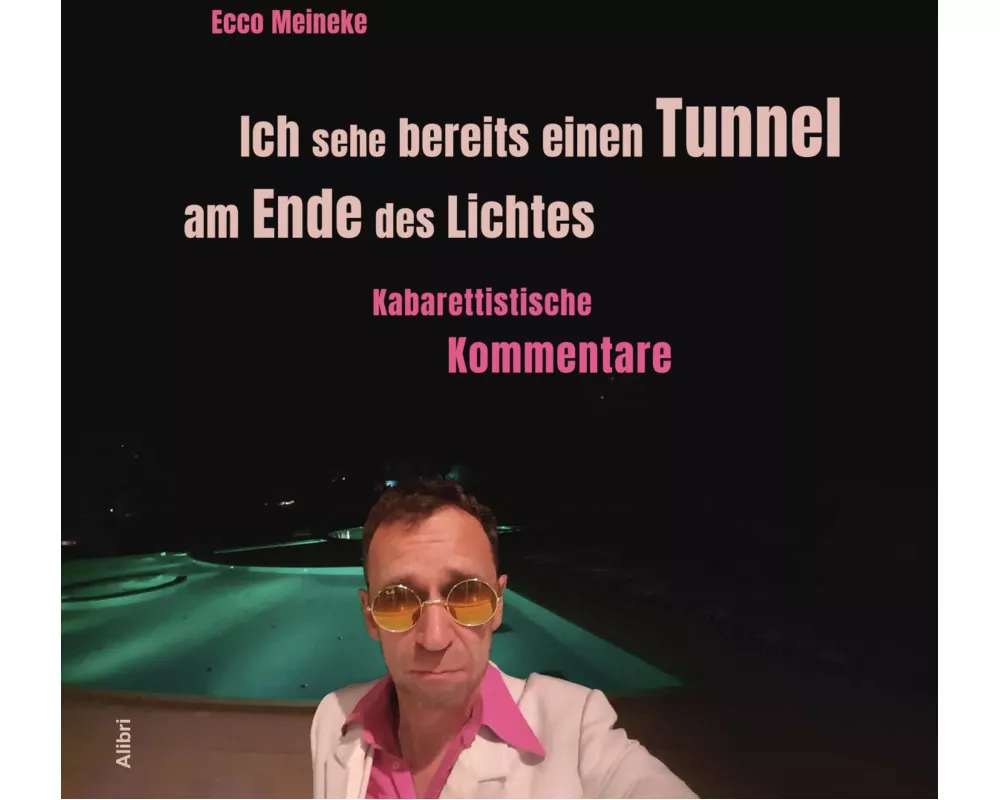 Ich sehe bereits einen Tunnel am Ende des Lichtes