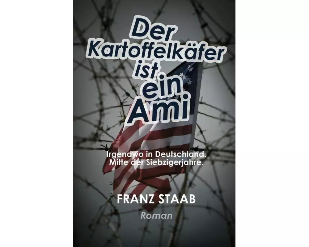 Der Kartoffelkäfer ist ein Ami