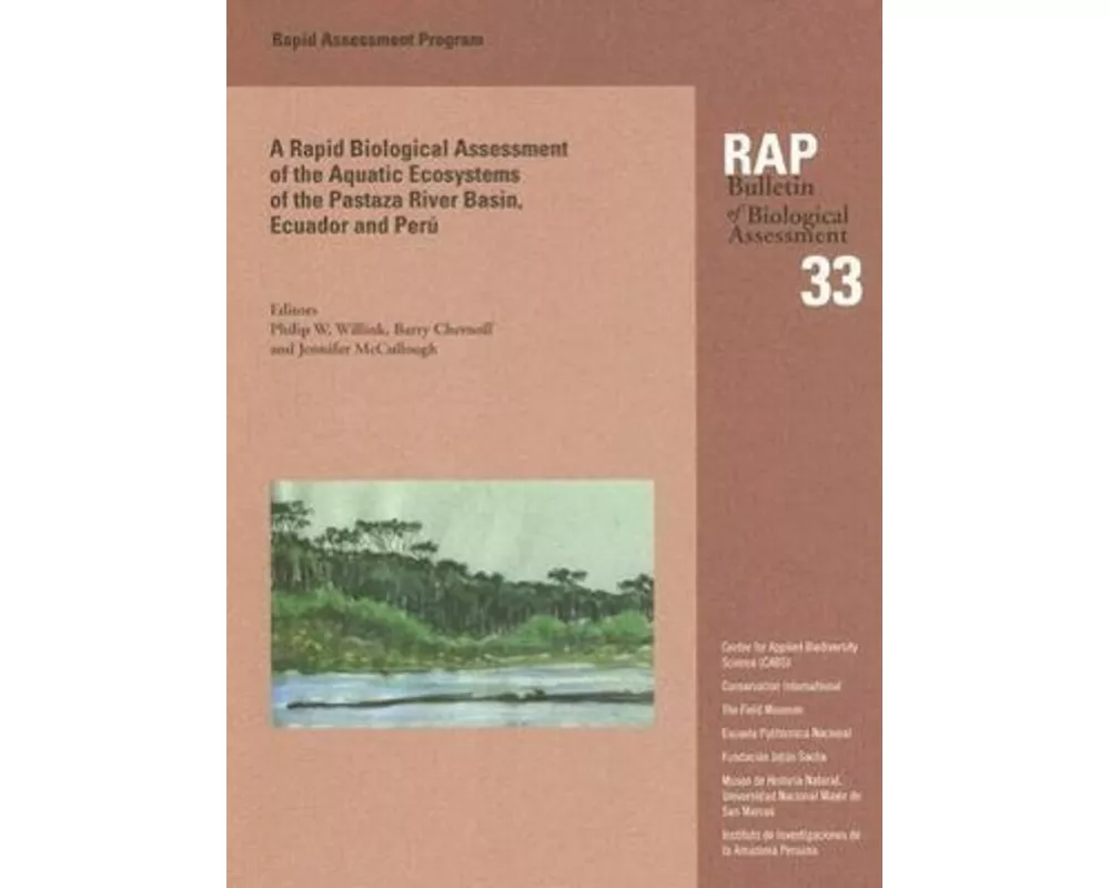A Biological Assessment of the Aquatic Ecosystems of the Pastaza River Basin, Ecuador and Peru