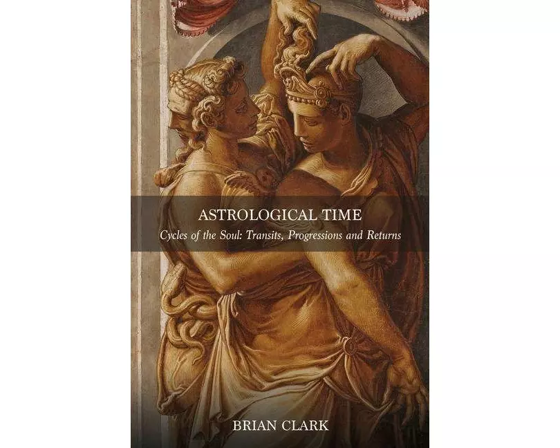 Astrological Time: Transits, Progressions and Returns