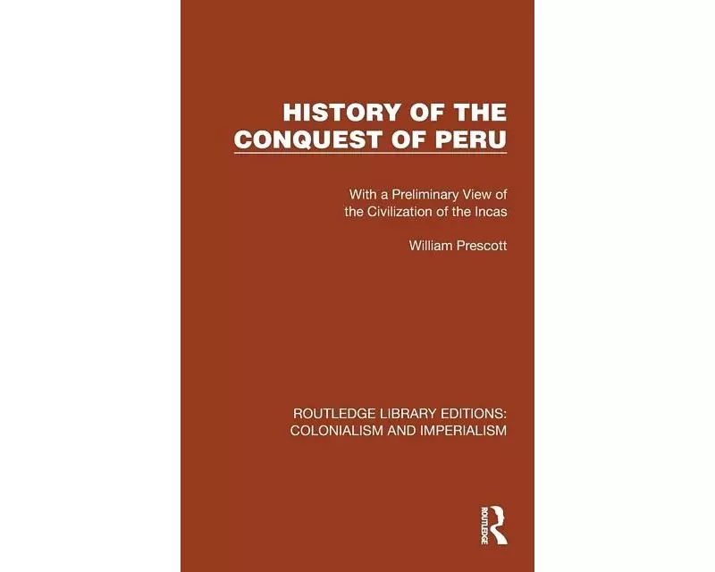History of the Conquest of Peru