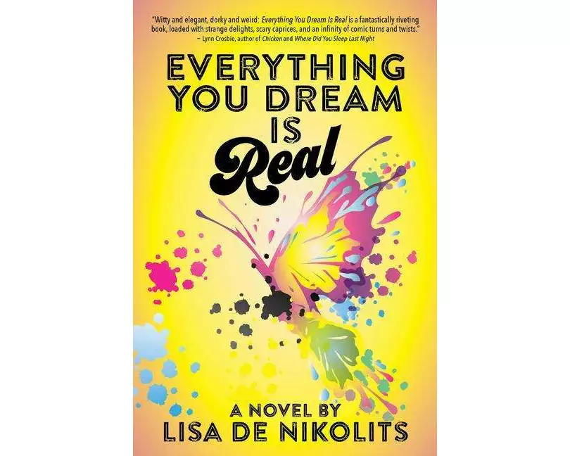 Everything You Dream Is Real