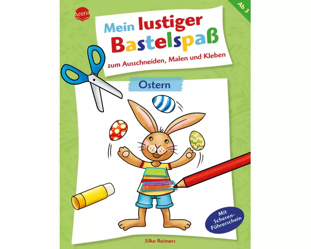 Mein lustiger Bastelspaß zum Ausschneiden, Malen und Kleben. Ostern