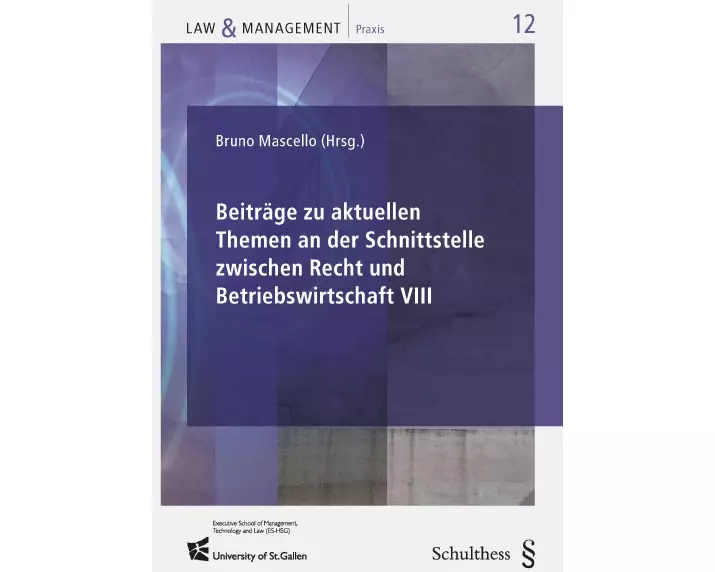 Beiträge zu aktuellen Themen an der Schnittstelle zwischen Recht und Betriebswirtschaft VIII