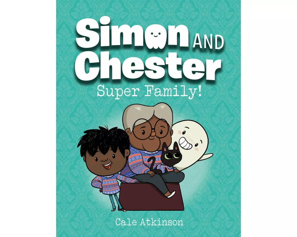 Super Family (Simon and Chester Book #3)