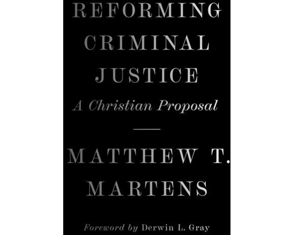 Reforming Criminal Justice