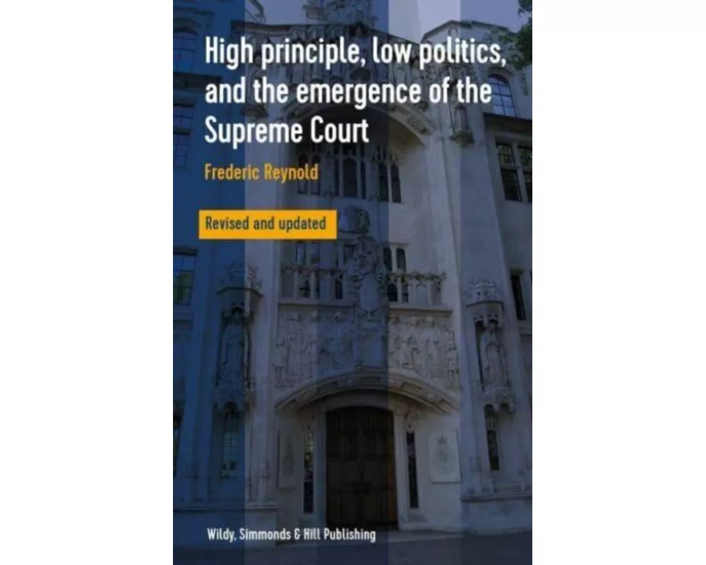 High Principle, Low Politics, and the Emergence of the Supreme Court