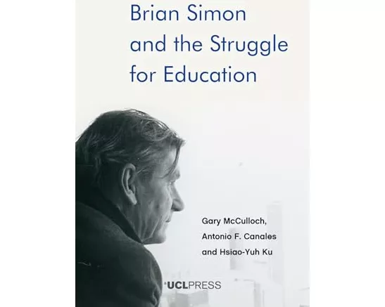 Brian Simon and the Struggle for Education