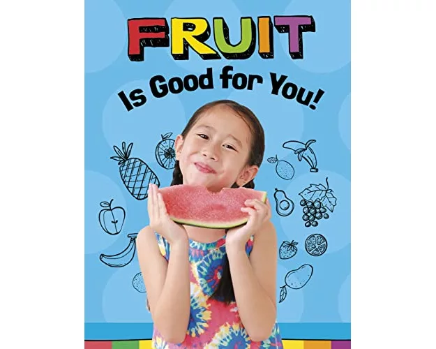 Fruits Are Good for You!