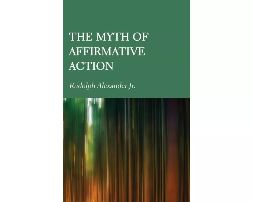 The Myth of Affirmative Action