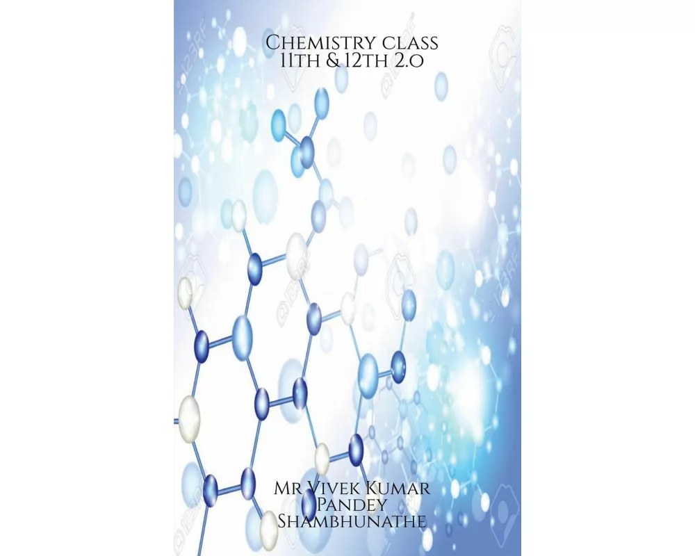 Chemistry class 11th & 12th 2.o