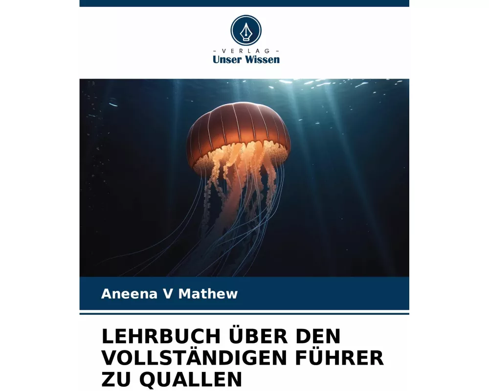 Lehrbuch Über Den VollstÄndigen FÜhrer Zu Quallen