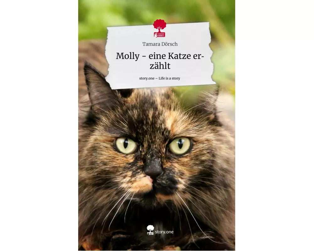 Molly - eine Katze erzählt. Life is a Story - story.one